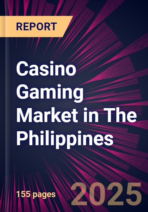 Casino Gaming Market in The Philippines 2025-2029