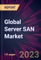 Global Server SAN Market 2023-2027 - Product Image