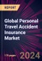 Global Personal Travel Accident Insurance Market 2024-2028 - Product Image