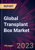 Global Transplant Box Market 2023-2027- Product Image