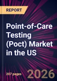 Point-of-Care Testing (Poct) Market in the US 2026-2030- Product Image