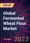 Global Fermented Wheat Flour Market 2023-2027 - Product Image