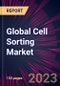 Global Cell Sorting Market 2023-2027 - Product Thumbnail Image