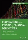 Foundations of the Pricing of Financial Derivatives. Theory and Analysis. Edition No. 1. Frank J. Fabozzi Series- Product Image