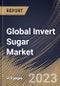 Global Invert Sugar Market Size, Share & Industry Trends Analysis Report By Type (Fully Inverted Sugar, and Partially Inverted Sugar), By Application (Food & Beverages, Pharmaceutical, and Personal Care), By Regional Outlook and Forecast, 2023 - 2030 - Product Thumbnail Image