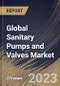 Global Sanitary Pumps and Valves Market Size, Share & Industry Trends Analysis Report By Pump Type, By End User, By Power Source (Electric, and Air), By Primming Type (Non-self Primming, and Self Primming), By Regional Outlook and Forecast, 2023 - 2030 - Product Image