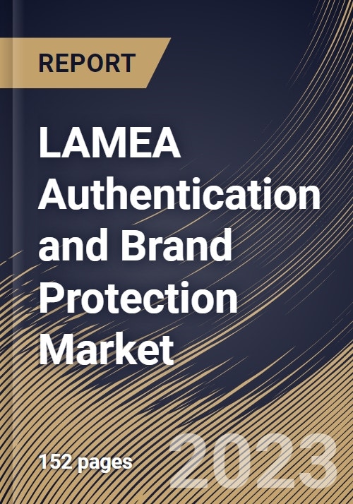 LAMEA Authentication and Brand Protection Market Size, Share & Industry