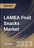 LAMEA Fruit Snacks Market Size, Share & Industry Trends Analysis Report By Distribution Channel, By Product, By Nature, By Fruit Type (Berries, Mixed, Pineapple, Banana, Mango, Apple), By Country and Growth Forecast, 2023 - 2030- Product Image