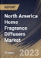 North America Home Fragrance Diffusers Market Size, Share & Industry Trends Analysis Report By Type (Reed Diffusers, Heat Diffusers, Ultrasonic Diffusers, Nebulizing Diffusers, Evaporative Diffusers), By Distribution Channel, By Country and Growth Forecast, 2023 - 2030 - Product Image