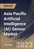 Asia Pacific Artificial Intelligence (AI) Sensor Market Size, Share & Industry Trends Analysis Report By Type (Optical, Motion, Position, Pressure, Navigation, Temperature, Ultrasonic), By Technology, By Application, By Country and Growth Forecast, 2023 - 2030- Product Image
