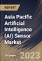 Asia Pacific Artificial Intelligence (AI) Sensor Market Size, Share & Industry Trends Analysis Report By Type (Optical, Motion, Position, Pressure, Navigation, Temperature, Ultrasonic), By Technology, By Application, By Country and Growth Forecast, 2023 - 2030 - Product Thumbnail Image