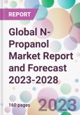 Global N-Propanol Market Report and Forecast 2023-2028- Product Image