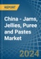 China - Jams, Jellies, Puree and Pastes - Market Analysis, Forecast, Size, Trends and Insights - Product Image