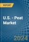 U.S. - Peat - Market Analysis, Forecast, Size, Trends and Insights - Product Image