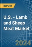 U.S. - Lamb and Sheep Meat - Market Analysis, Forecast, Size, Trends and Insights- Product Image