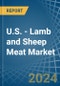 U.S. - Lamb and Sheep Meat - Market Analysis, Forecast, Size, Trends and Insights - Product Thumbnail Image