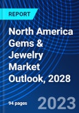 North America Gems & Jewelry Market Outlook, 2028- Product Image