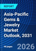 Asia-Pacific Gems & Jewelry Market Outlook, 2031- Product Image