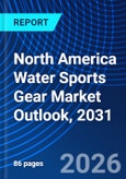 North America Water Sports Gear Market Outlook, 2031- Product Image