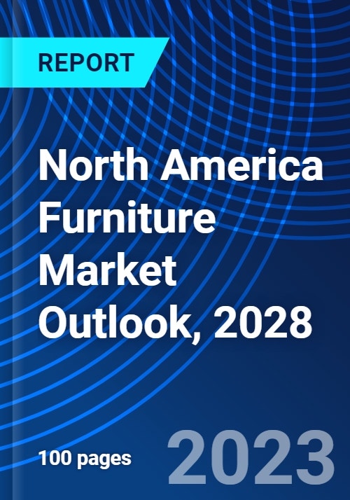 North America Furniture Market Outlook, 2028