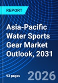 Asia-Pacific Water Sports Gear Market Outlook, 2031- Product Image