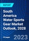 South America Water Sports Gear Market Outlook, 2028 - Product Image