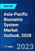 Asia-Pacific Biometric System Market Outlook, 2028- Product Image