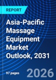 Asia-Pacific Massage Equipment Market Outlook, 2031- Product Image