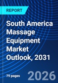 South America Massage Equipment Market Outlook, 2031- Product Image