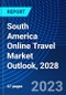 South America Online Travel Market Outlook, 2028 - Product Thumbnail Image
