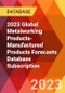 2023 Global Metalworking Products-Manufactured Products Forecasts Database Subscription - Product Thumbnail Image