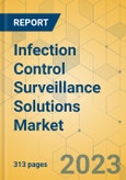 Infection Control Surveillance Solutions Market - Global Outlook & Forecast 2023-2028- Product Image
