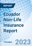Ecuador Non-Life Insurance Report- Product Image