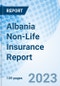 Albania Non-Life Insurance Report - Product Thumbnail Image