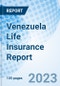 Venezuela Life Insurance Report - Product Thumbnail Image