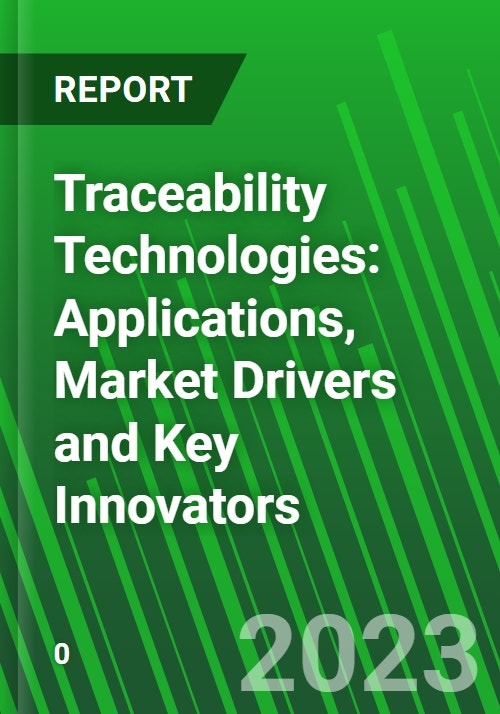 Traceability Technologies Applications, Market Drivers and Key Innovators