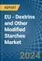 EU - Dextrins and Other Modified Starches - Market Analysis, Forecast, Size, Trends and Insights - Product Thumbnail Image