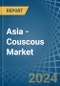 Asia - Couscous - Market Analysis, Forecast, Size, Trends and Insights - Product Image