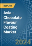 Asia - Chocolate Flavour Coating - Market Analysis, Forecast, Size, Trends and Insights- Product Image