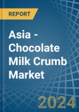 Asia - Chocolate Milk Crumb - Market Analysis, Forecast, Size, Trends and Insights- Product Image