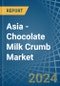 Asia - Chocolate Milk Crumb - Market Analysis, Forecast, Size, Trends and Insights - Product Thumbnail Image