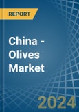 China - Olives (Prepared or Preserved ) - Market Analysis, Forecast, Size, Trends and Insights- Product Image