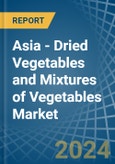 Asia - Dried Vegetables and Mixtures of Vegetables - Market Analysis, Forecast, Size, Trends and Insights- Product Image