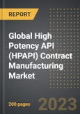 Global High Potency API (HPAPI) Contract Manufacturing Market(2023 Edition): Analysis By Formulation (Injectables, Oral Solids, Lotions, Others), End Use, By Region, By Country: Market Insights and Forecast (2019-2029)- Product Image
