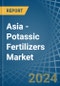 Asia - Potassic Fertilizers (Mineral and Chemical) - Market Analysis, Forecast, Size, Trends and Insights - Product Thumbnail Image
