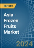 Asia - Frozen Fruits - Market Analysis, Forecast, Size, Trends and Insights- Product Image