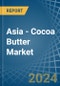 Asia - Cocoa Butter - Market Analysis, Forecast, Size, Trends and Insights - Product Image