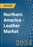 Northern America - Leather - Market Analysis, Forecast, Size, Trends and Insights- Product Image