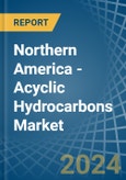 Northern America - Acyclic Hydrocarbons - Market Analysis, Forecast, Size, Trends and Insights- Product Image