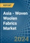 Asia - Woven Woolen Fabrics - Market Analysis, Forecast, Size, Trends and Insights - Product Thumbnail Image